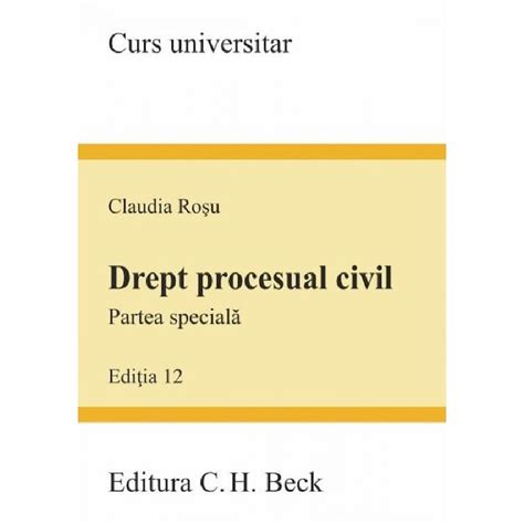 Drept Procesual Civil Partea Speciala Ed 12 Claudia Rosu Emagro