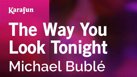 The Way You Look Tonight Michael Bublé Karaoke Version Karafun