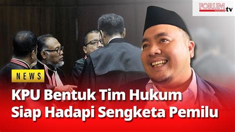 Kpu Bentuk Tim Hukum Untuk Hadapi Sengketa Hasil Pemilu Di Mk Youtube