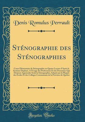 Sténographie des Sténographies Cours Élémentaire de Sténographie en