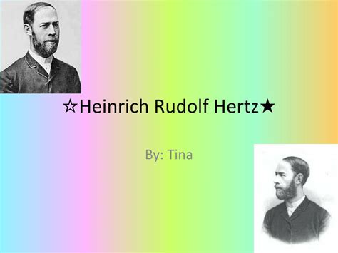 PPT - ☆Heinrich Rudolf Hertz★ PowerPoint Presentation, free download ...