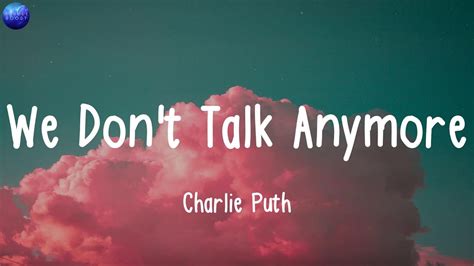 Charlie Puth We Don T Talk Anymore Lyrics Lewis Capaldi Someone