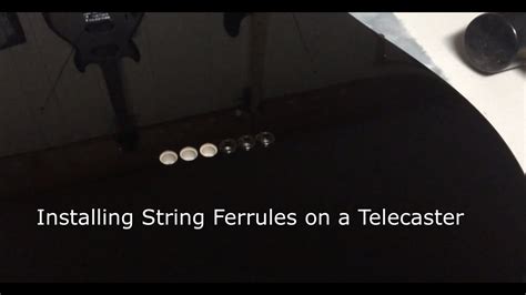 How To Install String Ferrules On A Fender Telecaster Youtube