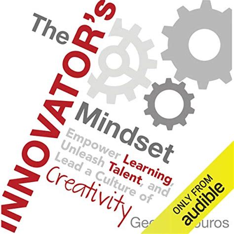 The Innovator S Mindset Empower Learning Unleash Talent And Lead A