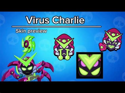 Brawl Stars Virus Charlie Skin Preview Video Brawlstars Cyberbrawl