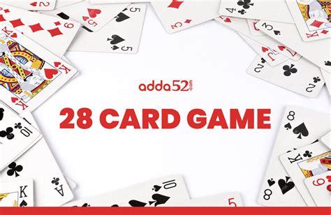 28 Card Game How To Play Rules Tips And Tricks Adda52