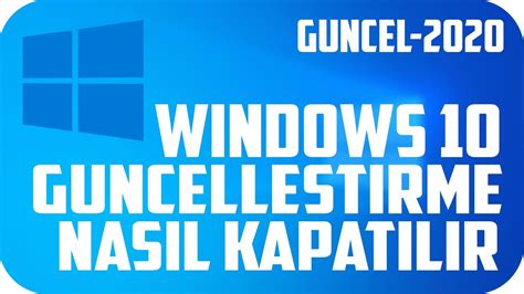 Windows G Ncellemeleri Update Kapatma Youtube