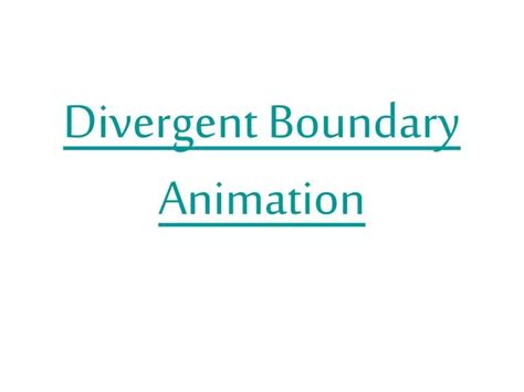 PPT - Divergent Boundary Animation PowerPoint Presentation, free ...