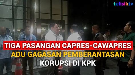 Video Tiga Pasangan Capres Cawapres Adu Gagasan Pemberantasan Korupsi