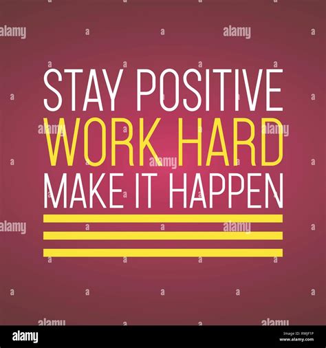 Stay Positive Work Hard Make It Happen Successful Quote With Modern