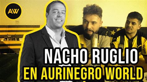 PEÑAROL NACHO RUGLIO HABLA CON AURINEGRO WORLD POR PRIMERA VEZ LO