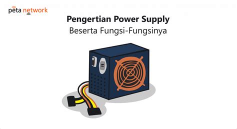 power supply  memahami fungsinya peta network