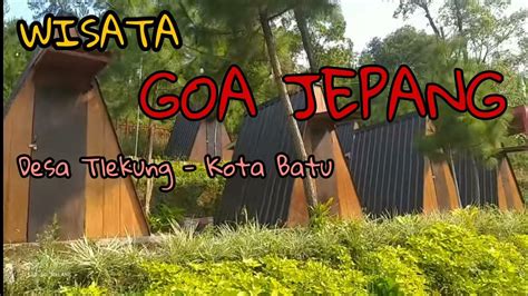 Wisata Goa Jepang Desa Tlekung Kota Batu Kwb Youtube