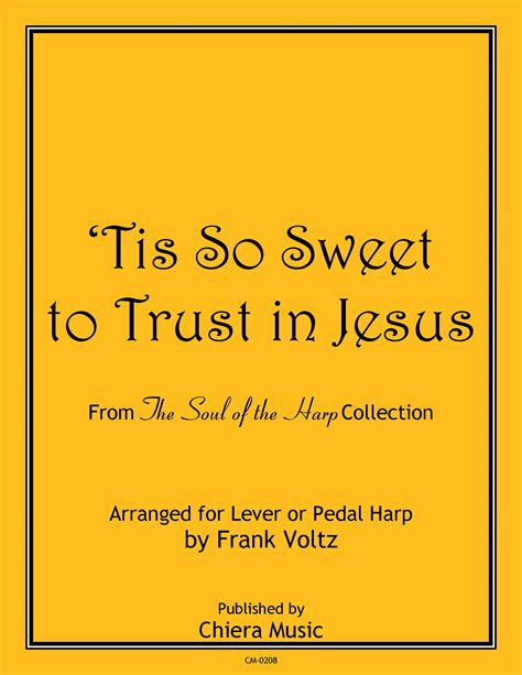 Tis So Sweet To Trust In Jesus