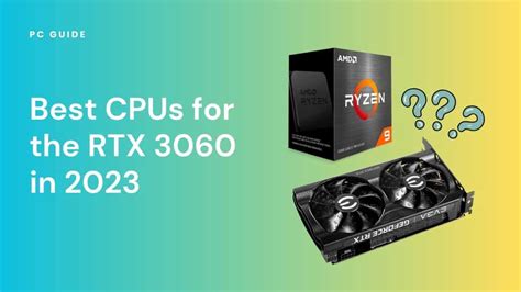 Best Cpus For The Rtx In Pc Guide