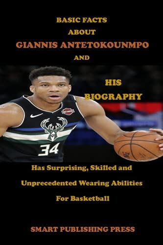 Basic Facts About Giannis Antetokounmpo And His Biography Has Surprising Skilled And