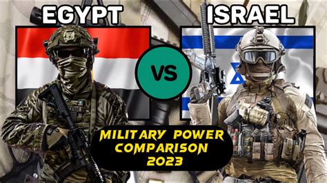 Egypt Vs Israel Military Power Comparison 2023 Israel Vs Egypt