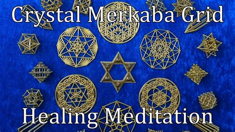 Crystal Merkaba Grid Healing Meditation Youtube