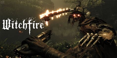 Witchfire Dev Gives Detailed Look At Combat