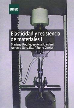 Libro Elasticidad Y Resistencia De Materiales I Grado De Mariano