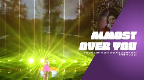 Almost Over You Regine Velasquez Alcasid Solo Again Concert St