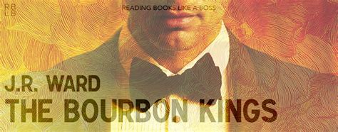 The Bourbon Kings by J.R. Ward | Reading Books Like a Boss