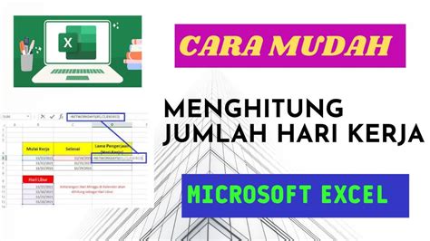 Cara Mudah Menghitung Jumlah Hari Kerja Di Microsoft Excel Youtube