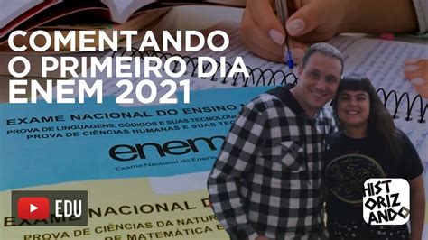 COMENTANDO O PRIMEIRO DIA DO ENEM 2021 ft Pedro Rennó do canal