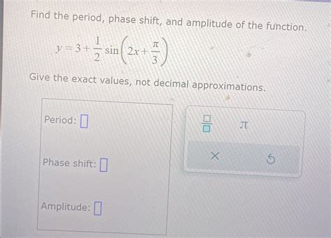 solved find  period phase shift  amplitude   cheggcom