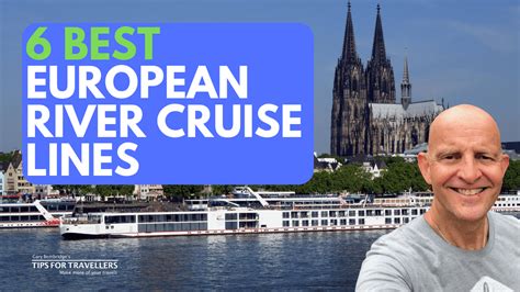 6 Best European River Cruise Lines Tips For Travellers