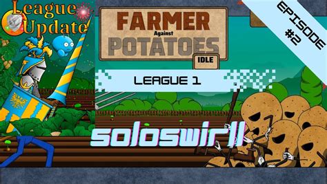 Let S Play Farmer Against Potatoes Idle Ep 2 League 1 YouTube