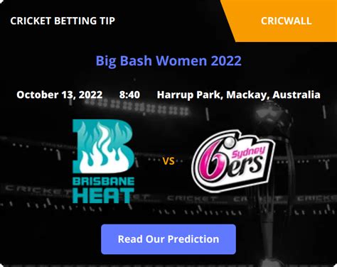 Brisbane Heat Women VS Sydney Sixers Women Match Prediction 13 October ...