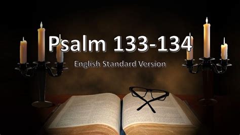 Psalm 133-134 – English Standard Version – Christ House