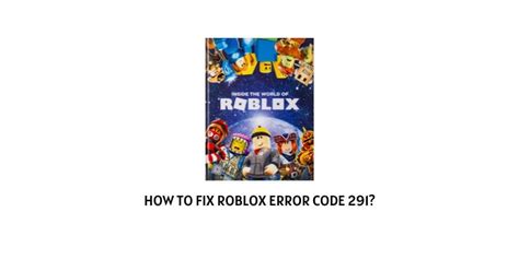 How To Troubleshoot Roblox Error Code 291