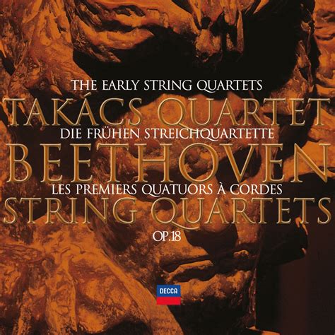 Takács Quartet Beethoven The Early String Quartets frühen