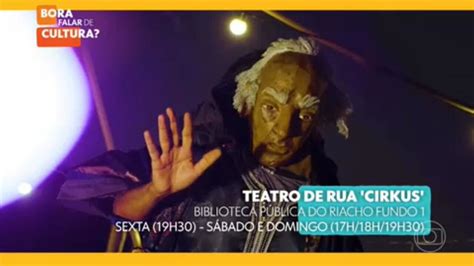 V Deo Bora Falar De Cultura Neste Fim De Semana Tem Teatro De Rua Na