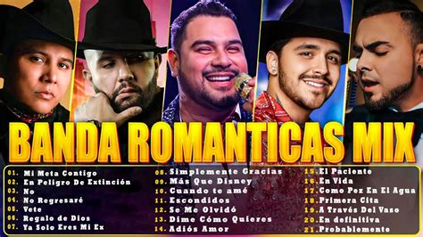 Banda Romantica Lo Mas Nuevo Estrenos Canciones Nuevas Banda