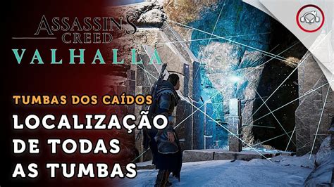 Assassin S Creed Valhalla Localiza O De Todas As Tumbas Super Dica