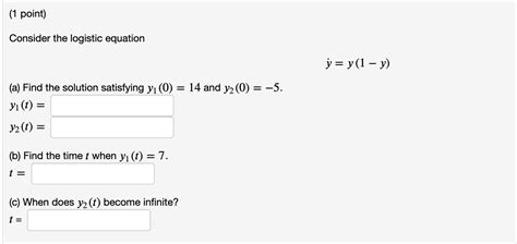 Solved Consider The Logistic Equation Y˙ Y 1−y A Find The