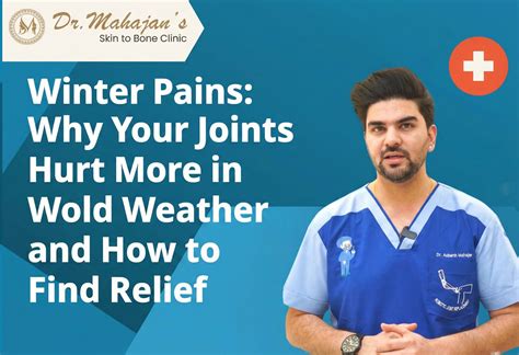 Winter Pains: Why Your Joints Hurt More in Cold Weather and How to Find