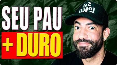 6 DICAS PARA DEIXAR O SEU PAU MUITO MAIS DURO YouTube