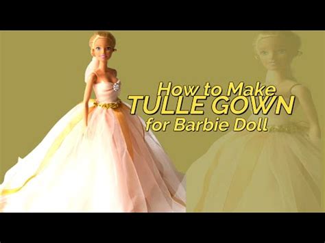 How To Make Tulle Dress For Barbie Doll Barbie Clothes Ideas