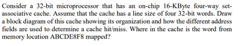 Solved Consider A 32 Bit Microprocessor That Has An On Chip Chegg