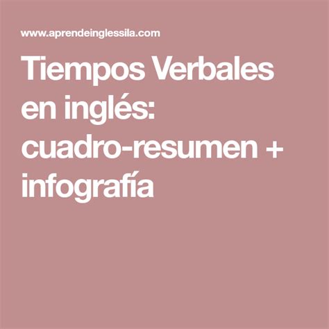 Tiempos Verbales En Ingl S Cuadro Resumen Infograf A Learn English