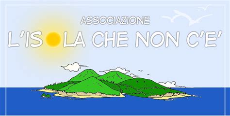 L ASSOCIAZIONE L Isola che non c è