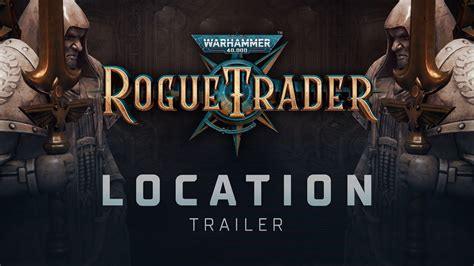 Location Trailer Warhammer 40 000 Rogue Trader YouTube