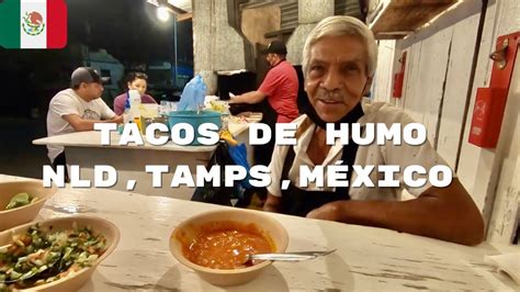 Tacos De Humo Ricos Tacos De Carne Asada En Nuevo Laredo Tamaulipas