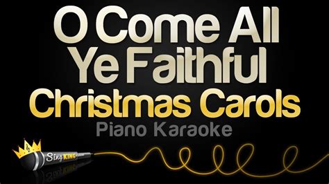 Christmas Carols O Come All Ye Faithful Piano Karaoke Youtube