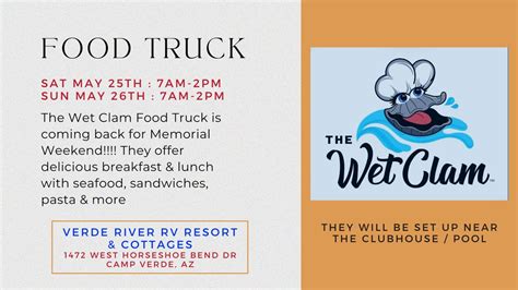 Wet Clam Food Truck May 25th And 26th 1472 W Horseshoe Bend Dr Camp