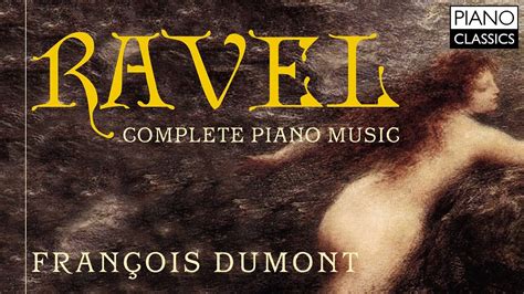 Ravel Complete Piano Music YouTube